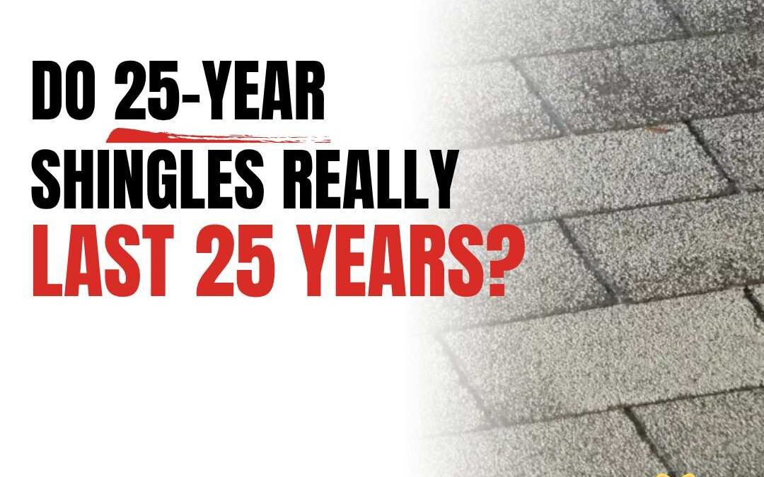 How Long Does a 25-Year Shingle Really Last?