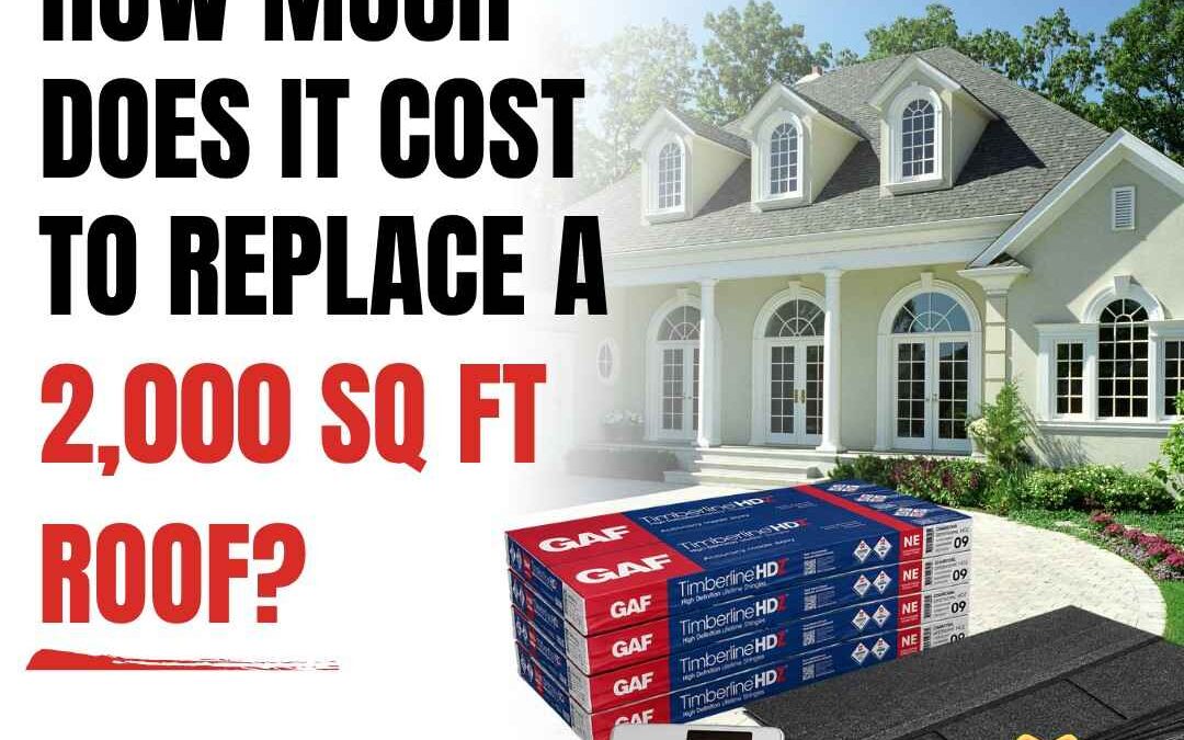 How Much Does It Cost to Replace a 2,000 Sq Ft Roof?
