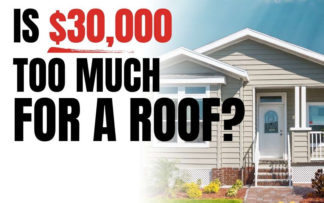 Is $30,000 Too Much for a Roof?