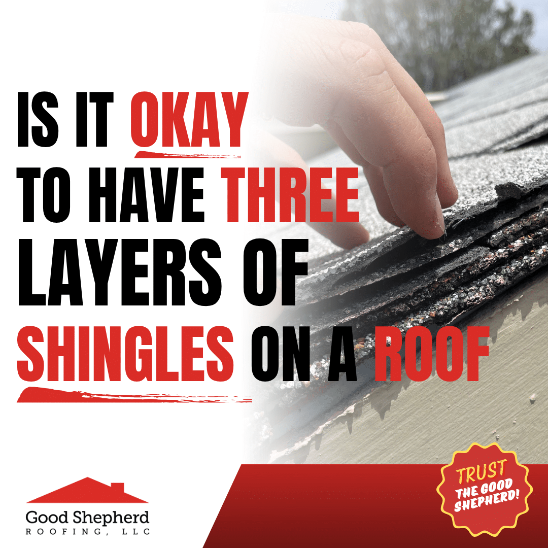Is It Okay to Have Three Layers of Shingles on a Roof?